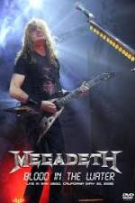 Watch Megadeth Blood in the Water Live in San Diego Gomovies