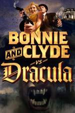 Watch Bonnie & Clyde vs Dracula Gomovies