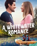 Watch A Whitewater Romance Gomovies