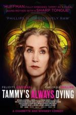 Watch Tammy\'s Always Dying Gomovies