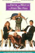 Watch The Favour, the Watch and the Very Big Fish Gomovies