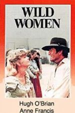 Watch Wild Women Gomovies