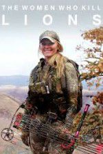 Watch The Women Who Kill Lions Gomovies