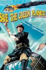 Watch Save the Green Planet! (Jigureul jikyeora) Gomovies