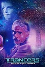 Watch Trancers: City of Lost Angels Gomovies