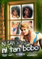 Watch Ni tan bobo, ni tan vivo Gomovies