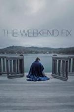 Watch The Weekend Fix Gomovies