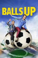 Watch Balls Up Gomovies