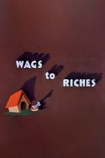 Watch Wags to Riches (Short 1949) Gomovies