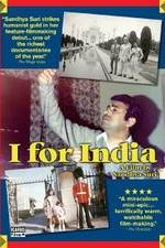 Watch I for India Gomovies