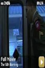 Watch The 14th Morning Gomovies