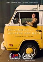 Watch Meanwhile Outside the Bank (Short 2020) Gomovies