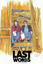 Watch Famous Last Words Gomovies