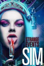 Watch Strange Events: SIM Gomovies