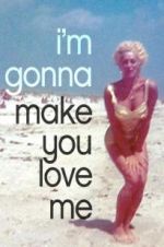 Watch I\'m Gonna Make You Love Me Gomovies