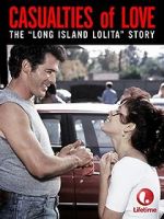 Watch Casualties of Love: The Long Island Lolita Story Gomovies