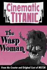 Watch Cinematic Titanic The Wasp Woman Gomovies