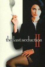Watch The Last Seduction II Gomovies