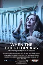 Watch When the Bough Breaks: A Documentary About Postpartum Depression Gomovies