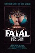 Watch Fatal Possession Gomovies