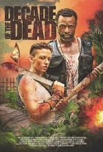 Watch Decade of the Dead Gomovies
