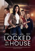 Watch Locked in My House Gomovies