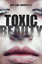 Watch Toxic Beauty Gomovies