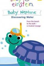 Watch Baby Einstein: Baby Neptune Discovering Water Gomovies