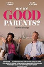 Watch Are We Good Parents? Gomovies
