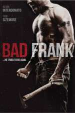 Watch Bad Frank Gomovies