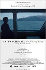 Watch Artur Schnabel: No Place of Exile Gomovies