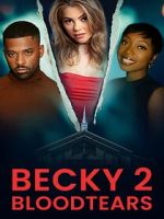 Watch Becky II: Bloodtears Gomovies
