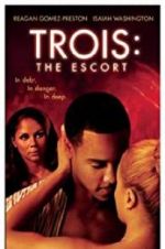 Watch Trois 3: The Escort Gomovies