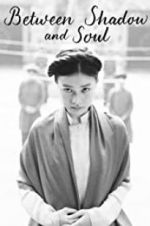 Watch Between Shadow and Soul Gomovies