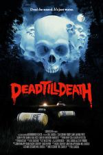 Watch Dead Till Death Gomovies