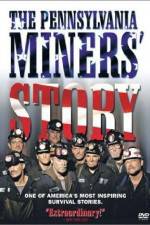 Watch The Pennsylvania Miners' Story Gomovies