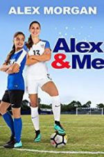 Watch Alex & Me Gomovies