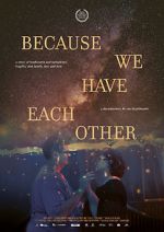 Watch Because We Have Each Other Gomovies