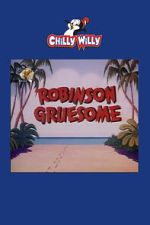 Watch Robinson Gruesome Gomovies