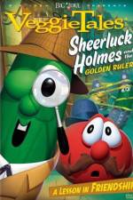 Watch VeggieTales Sheerluck Holmes and the Golden Ruler Gomovies