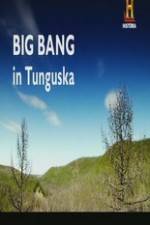 Watch Big Bang in Tunguska Gomovies