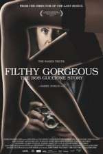 Watch Filthy Gorgeous: The Bob Guccione Story Gomovies