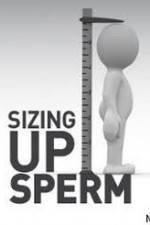 Watch National Geographic: Sizing Up Sperm Gomovies