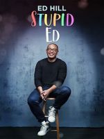 Watch Ed Hill: Stupid Ed (TV Special 2024) Gomovies