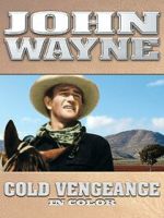 Watch John Wayne: Cold Vengeance (In Color) Gomovies