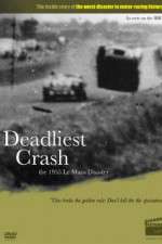 Watch Deadliest Crash The 1955 Le Mans Disaster Gomovies