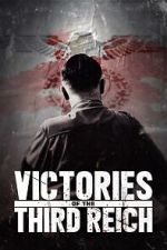 Watch Victories of the Third Reich Gomovies