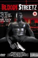 Watch Bloody Streetz Gomovies