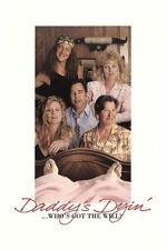 Watch Daddy\'s Dyin\'... Who\'s Got the Will? Gomovies