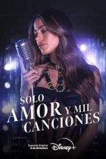 Watch Solo Amor Y Mil Canciones Gomovies